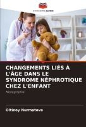 Changements Liés À L'âge Dans Le Syndrome Néphrotique Chez L'enfant