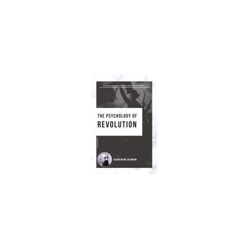 The Psychology Of Revolution