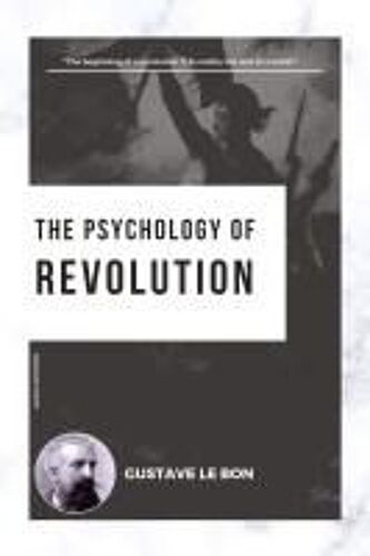 The Psychology Of Revolution
