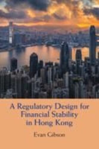 A Regulatory Design For Financial Stability In Hong Kong