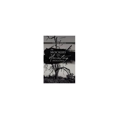The Mockery Of The Haunting Hollows