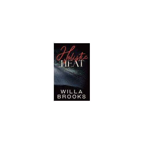 Holistic Heat (Elements Of Danger Romance, Book 2)
