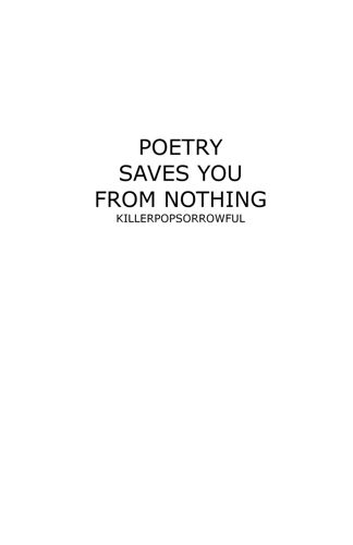 Poetry Saves You From Nothing