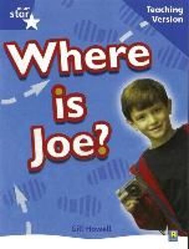 Rigby Star Non-Fiction Blue Level: Where Is Joe? Teaching Version Framework Edition