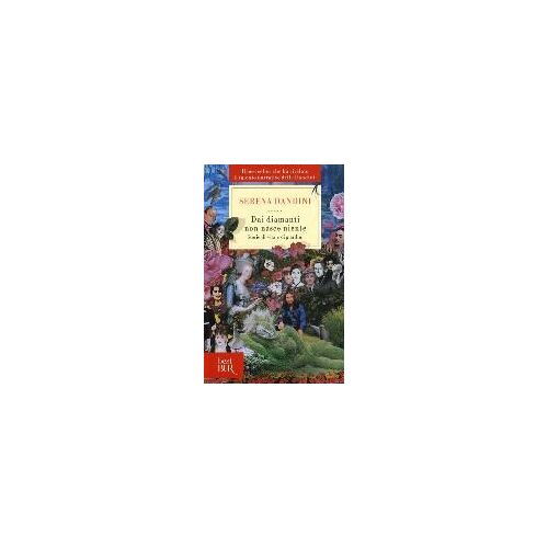 Dai Diamanti Non Nasce Niente. Storie Di Vita E Di Giardini