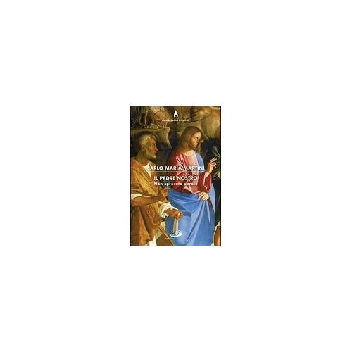 Il Padre Nostro, Non Sprecate Parole