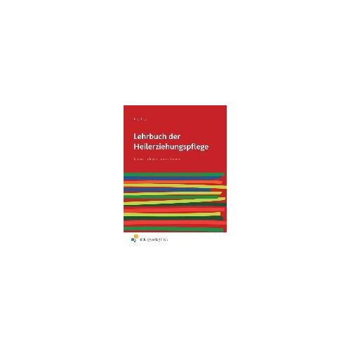 Lehrbuch Der Heilerziehungspflege 1. Schulbuch. Pflegen - Bilden - Unterstützen