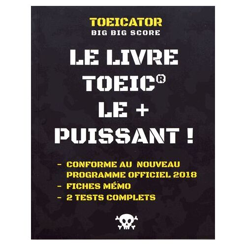 Toeicator Big Big Score - Le Livre Toeic Le + Puissant !