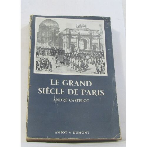 Le Grand Siècle De Paris