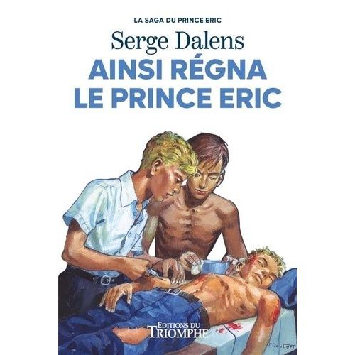 La Saga Du Prince Eric - Tome 6 - Ainsi Régna Le Prince Eric