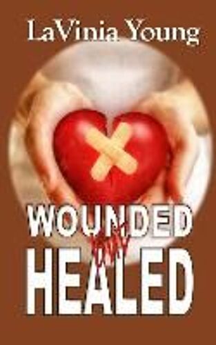 Wounded But Healed