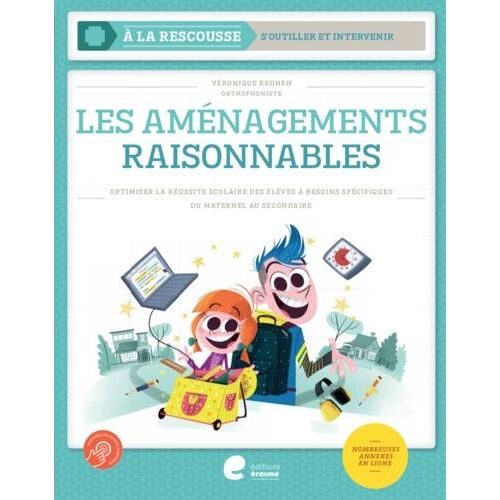 Les Aménagements Raisonnables - Optimiser La Réussite Scolaire Des Élèves À Besoins Spécifiques Du Maternel Au Secondaire