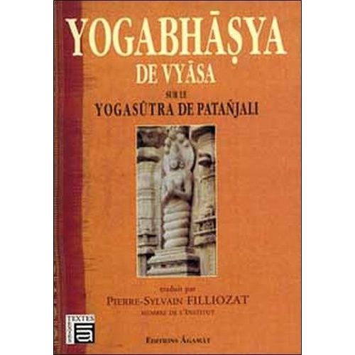 Le Yogabhâsya De Vyâsa - Sur Le Yogasûtra De Patanjali