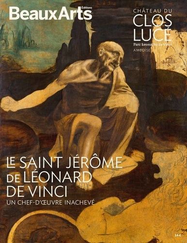 Le Saint Jérôme De Léonard De Vinci - Un Chef-D'¿Uvre Inachevé