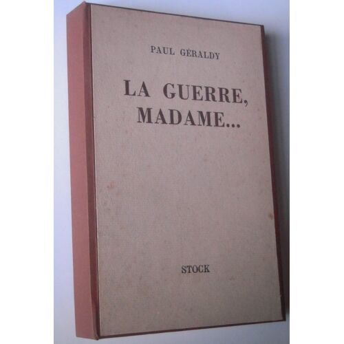 La Guerre, Madame...