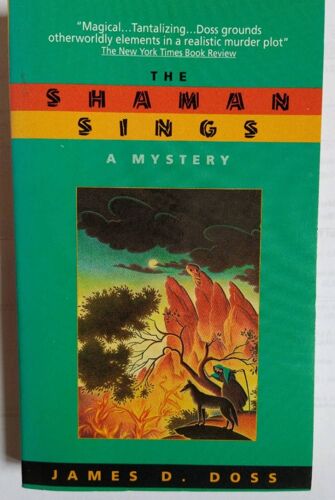 The Shaman Sings, James D Doss