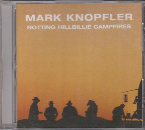 C D Mark Knopfler Notting Hillbillie Campfires
