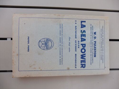 Puleston, La Sea Power Dans La Seconde Guerre Mondiale, Payot, 1949