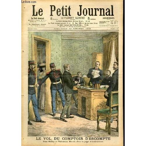 Le Petit Journal - Supplément Illustré Numéro 779 - Le Vol Du Comptoir D'escompte: Jean Gallay Et Valentine Mereli Chez Le Juge D'instruction - Sauvetage En Mer: Transbordement Des Matelots ...