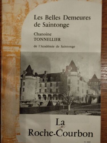 Les Belles Demeures De Saintonge. La Roche-Courbon