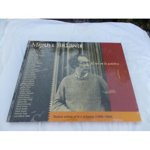 El Ojo En La Palabra Textos Sobre Arte Y Artistas 1969 1994