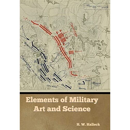 Elements Of Military Art And Science