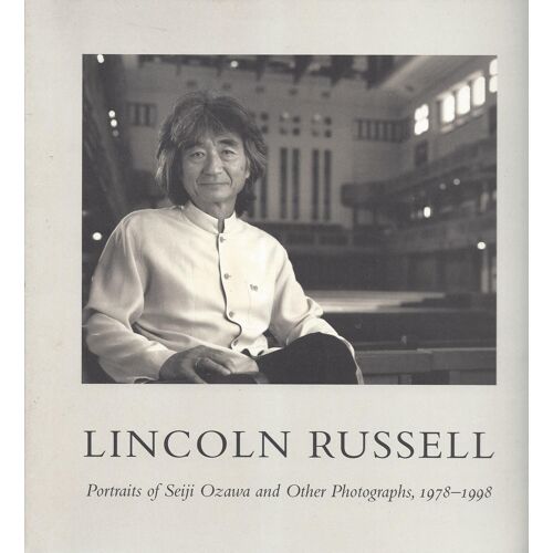 Lincoln Russell - Portraits Of Seiji Ozawa And Other Photographs, 1978-1998 - The Berkshire Museum - 1999