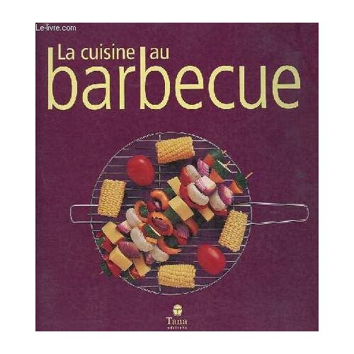 La Cuisine Au Barbecue.