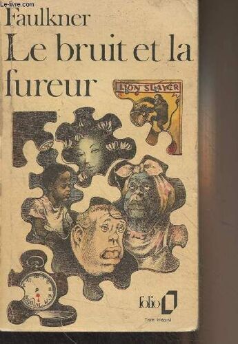 Le Bruit Et La Fureur - Folio N°162