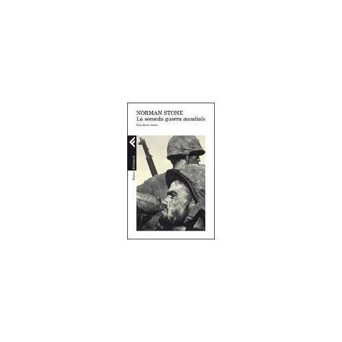 Stone, N: Seconda Guerra Mondiale. Una Breve Storia