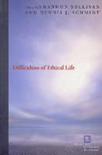 Difficulties Of Ethical Life