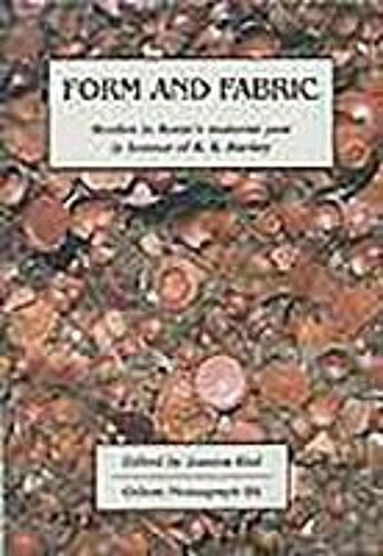 Form And Fabric: Studies In Rome's Material Past In Honour Of B R Hartley