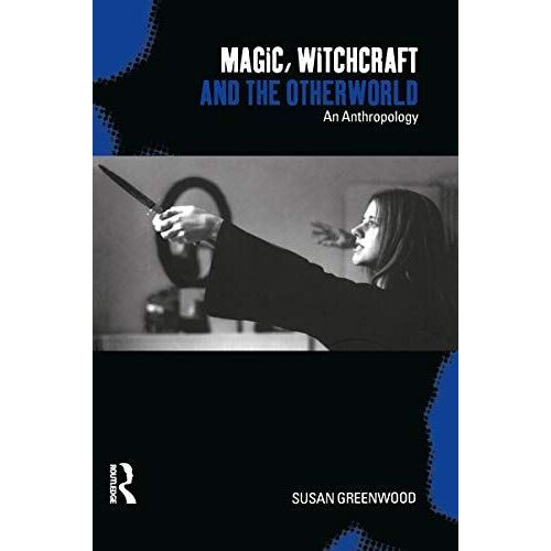 Magic, Witchcraft And The Otherworld