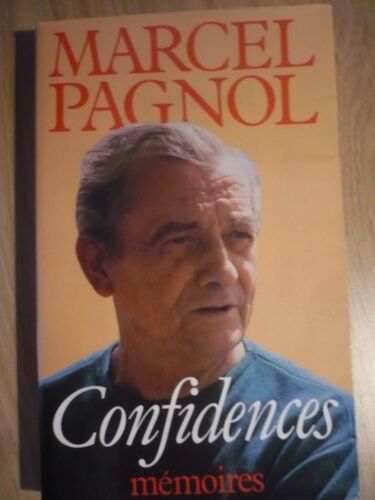 Confidences Mémoires De Marcel Pagnol - (Éditions Julliard - 1981)