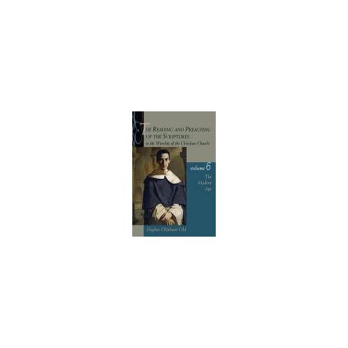 The Reading And Preaching Of The Scriptures In The Worship Of The Christian Church, Volume 6