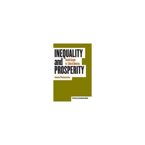 Inequality And Prosperity: Social Europe Vs. Liberal America