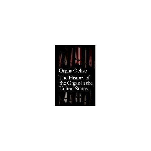 The History Of The Organ In The United States