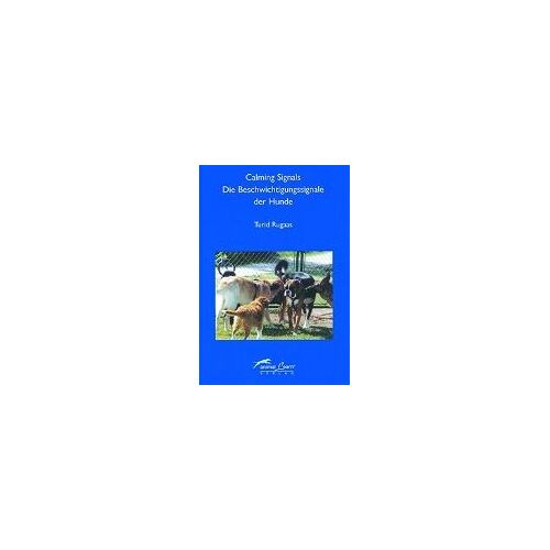 Calming Signals - Die Beschwichtigungssignale Der Hunde