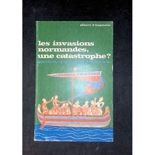 Les Invasions Normandes Une Catastrophe ?
