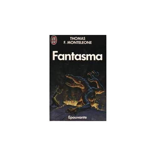 Fantasma - Thomas F. Monteleone (J'ai Lu, 1990)