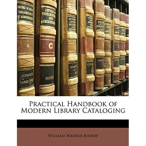 Practical Handbook Of Modern Library Cataloging