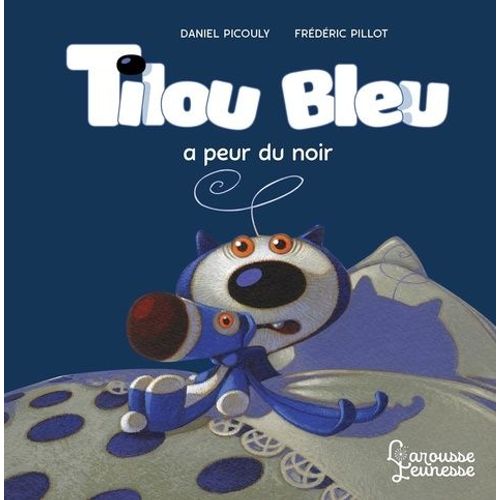 Tilou Bleu - Tilou Bleu A Peur Du Noir