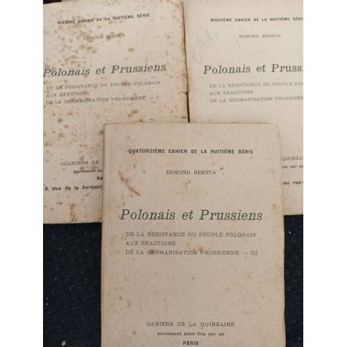 Polonais Et Prussiens / De Lé Résistance Du Peiple Polonais Aux Exactions De La Germanisation Prussienne / 3 Tomes