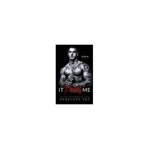 It Pains Me: A Forbidden Dark Romance (Betrayal)