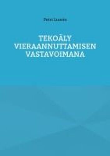 Tekoäly Vieraannuttamisen Vastavoimana