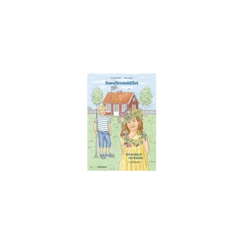 Lehrbuch Smultronstället 1 - Schwedisch Für Kinder - Das Zugehörige Lehrbuch Zum Lehrwerk Smultronstället 1 - Schwedisch Für Kinder
