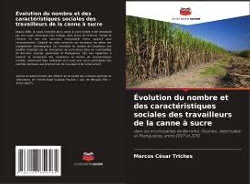 Évolution Du Nombre Et Des Caractéristiques Sociales Des Travailleurs De La Canne À Sucre