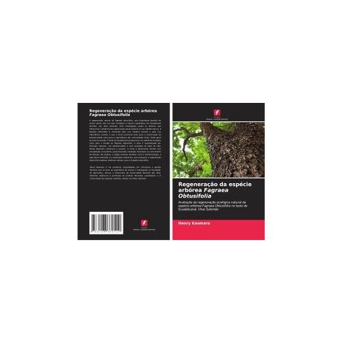 Regeneração Da Espécie Arbórea Fagraea Obtusifolia