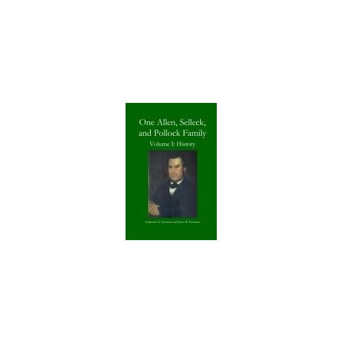 One Allen, Selleck, And Pollock Family, Volume. I