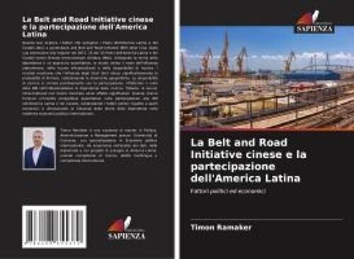 La Belt And Road Initiative Cinese E La Partecipazione Dell'america Latina